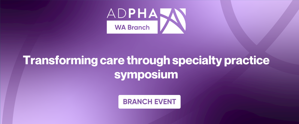 WA Branch | Transforming care through Specialty Practice symposium